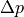 \Delta p