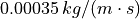 0.00035\,kg/(m \cdot s)