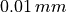 0.01\,mm