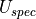 U_{spec}