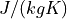 J/(kg K)